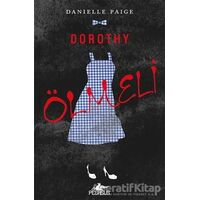 Dorothy Ölmeli - Danielle Paige - Pegasus Yayınları