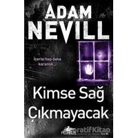 Kimse Sağ Çıkmayacak - Adam Nevill - Pegasus Yayınları