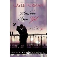 Sadece Bir Yıl ve Sadece Bir Gece - Gayle Forman - Pegasus Yayınları