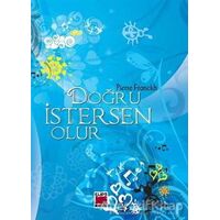 Doğru İstersen Olur - Pierre Franckh - Elips Kitap