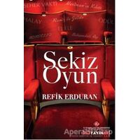 Sekiz Oyun - Refik Erduran - İstanbul Kültür Üniversitesi - İKÜ Yayınevi