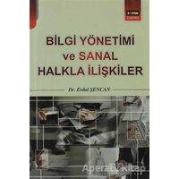 Bilgi Yönetimi ve Sanal Halkla İlişkiler - Erdal Şencal - Eğitim Yayınevi - Bilimsel Eserler