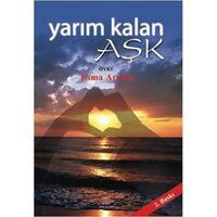 Yarım Kalan Aşk - Esma Arslan - Ürün Yayınları