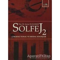 Solfej 2 Çoksesli Tonal ve Modal Solfejler - Aynur Elhankızı - Eğitim Yayınevi - Ders Kitapları