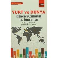 Yurt ve Dünya Dergisi Üzerine Bir İnceleme - Zübeyir Barutçu - Eğitim Yayınevi - Bilimsel Eserler