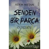 Senden Bir Parça - Adem Metan - Yediveren Yayınları
