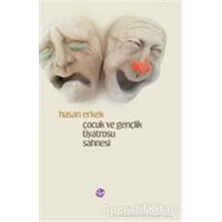 Çocuk ve Gençlik Tiyatrosu Sahnesi - Hasan Erkek - Opus Yayınları