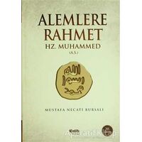Alemlere Rahmet Hz. Muhammed (A.S.) - Mustafa Necati Bursalı - Çelik Yayınevi
