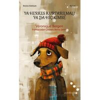 Ya Herkes Kurtarılmalı Ya Da Hiç Kimse - Veronique Bergen - Ayrıkotu Yayınları