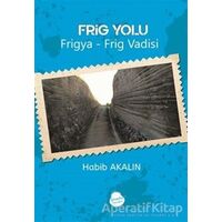 Frig Yolu - Habib Akalın - Sinada Kitap