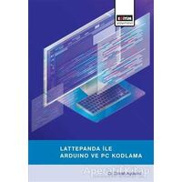 Lattepanda ile Arduino ve PC Kodlama - Emrah Aydemir - Eğitim Yayınevi - Ders Kitapları