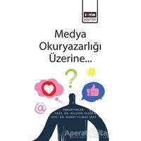 Medya Okuryazarlığı Üzerine... - Nilüfer Sezer - Eğitim Yayınevi - Ders Kitapları