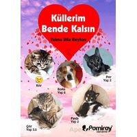Küllerim Bende Kalsın - Fatma Dila Reyhan - Pamiray Yayınları