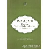 İmam Şafii - Hayatı ve Fıkıh Usulü İlmindeki Yeri - Şamil Dağcı - Diyanet İşleri Başkanlığı