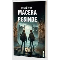 Macera Peşinde - Şükrü Uyar - Altın Yunus Yayınları