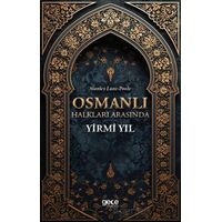 Osmanlı Halkları Arasında Yirmi Yıl - Stanley Lane-Poole - Gece Kitaplığı