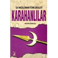 İlk Müslüman Türk Devleti Karahanlılar - Hüseyin Tekinoğlu - Kamer Yayınları