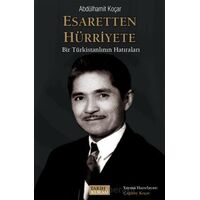 Esaretten Hürriyete - Abdülhamit Koçar - Tarih ve Kuram Yayınevi