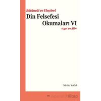 Bütüncül ve Eleştirel Din Felsefesi Okumaları VI - Metin Yasa - Elis Yayınları