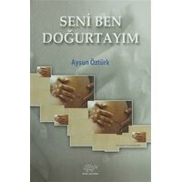 Seni Ben Doğurtayım - Aysun Öztürk - Ürün Yayınları