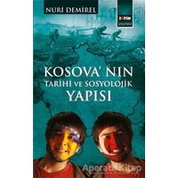 Kosovanın Tarihi ve Sosyolojik Yapısı - Nuri Demirel - Eğitim Yayınevi - Bilimsel Eserler