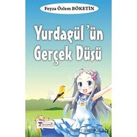 Yurdagül’ün Gerçek Düşü - Feyza Özlem Böketin - 7Kiremit Yayınları