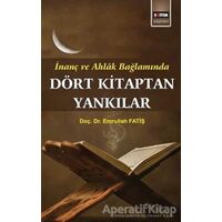 İnanç ve Ahlak Bağlamında Dört Kitaptan Yankılar