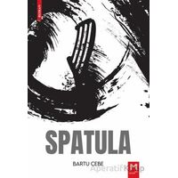 Spatula - Bartu Cebe - Memento Mori