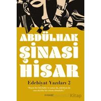Edebiyat Yazıları 2 - Abdülhak Şinasi Hisar - Everest Yayınları