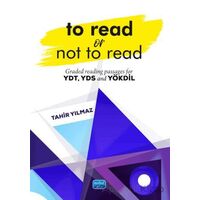 To Read Or Not To Read - Graded Reading Passages For YDT, YDS And Yökdil