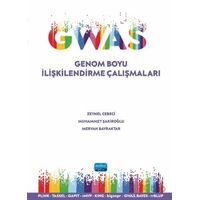 GWAS - Genom Boyu İlişkilendirme Çalışmaları - Zeynel Cebeci - Nobel Akademik Yayıncılık