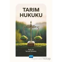 Tarım Hukuku - İsmail Güvenç - Nobel Akademik Yayıncılık