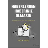 Haberlerden Haberiniz Olmasın - Pakize Arpacı - İkinci Adam Yayınları