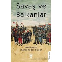 Savaş ve Balkanlar - Charles Roden Buxton - Dorlion Yayınları