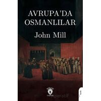 Avrupa’da Osmanlılar - John Mill - Dorlion Yayınları