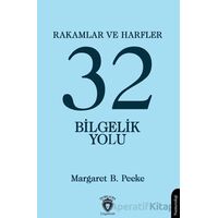 Rakamlar ve Harfler veya Otuz İki Bilgelik Yolu - Margaret B. Peeke - Dorlion Yayınları