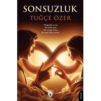 Sonsuzluk - Tuğçe Özer - Dorlion Yayınları