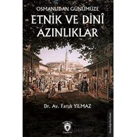 Osmanlıdan Günümüze Etnik ve Dini Azınlıklar - Faruk Yılmaz - Dorlion Yayınları