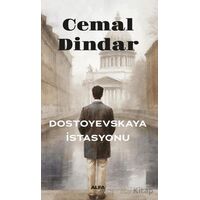 Dostoyevskaya İstasyonu - Cemal Dindar - Alfa Yayınları