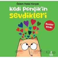 Kedi Ponçikin Sevdikleri - Renkler Kitabı - Özlem Fedai Korçak - Doğan Çocuk