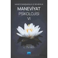 Manevi Danışmanlık ve Rehberlik Maneviyat Psikolojisi VI - Kolektif - Nobel Akademik Yayıncılık