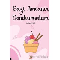 Gazi Amcanın Dondurmaları - Burhan Yetkil - Akademisyen Kitabevi