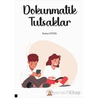 Dokunmatik Tutsaklar - Burhan Yetkil - Akademisyen Kitabevi
