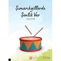 Şımarıkgillerde Şenlik Var - Burhan Yetkil - Akademisyen Kitabevi