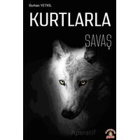 Kurtlarla Savaş - Burhan Yetkil - Akademisyen Kitabevi