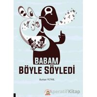 Babam Böyle Söyledi - Burhan Yetkil - Akademisyen Kitabevi