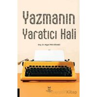 Yazmanın Yaratıcı Hali - Nigar İpek Eğilmez - Akademisyen Kitabevi
