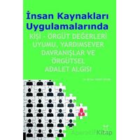 İnsan Kaynakları Uygulamalarında Kişi-Örgüt Değerleri Uyumu, Yardımsever Davranışlar ve Örgütsel Ada