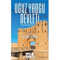 Oğuz Yabgu Devleti - Necati Demir - Ötüken Neşriyat