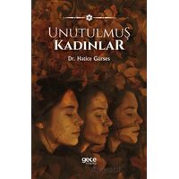 Unutulmuş Kadınlar - Hatice Gürses - Gece Kitaplığı